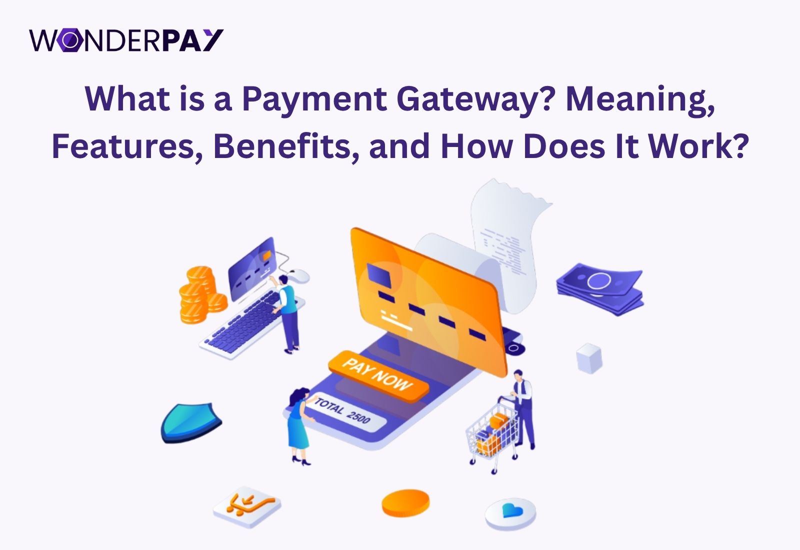 What is a Payment Gateway? Meaning, Features, Benefits, and How Does It Work?