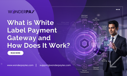 What is White Label Payment Gateway and How Does It Work?