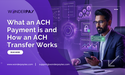 What an ACH Payment is and How an ACH Transfer Works