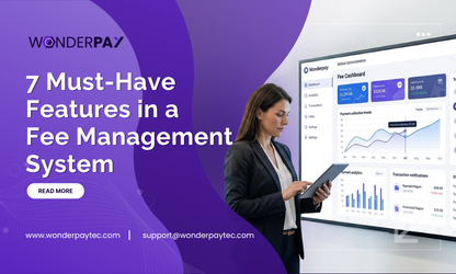 7 Must-Have Features in a Fee Management System